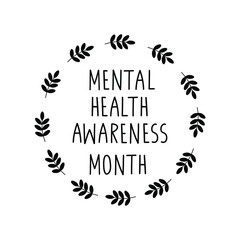 Obraz premium Mental Health Awareness Month celebration sign. Isolated on white lettering.