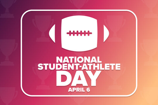 National Student - Athlete Day. April 6. Holiday concept. Template for background, banner, card, poster with text inscription. Vector EPS10 illustration.