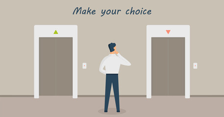 A man is standing in thought in front of two elevators and having choice:up or down. Concept of making decision or metaphor. Inscription Make your choice.Male in doubt.Raster flat design illustrations