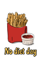 poster with French fries and ketchup. no diet day. May 6. Print for T-shirts, fabrics, posters, stickers, postcards. national fast food day