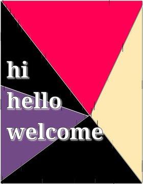 hi, hello, welcome abstract poster sign 