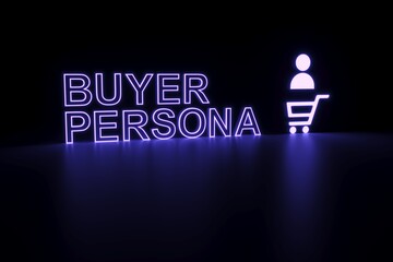 BUYER PERSONA neon concept self illumination background 3D illustration