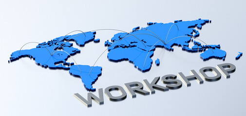 Metallic word workshop with blue connecting world map. 3d illustration.	
