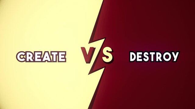Versus concept, bold toon style: create vs destroy. Visual dichotomy, appearing as a decoded text message, with a two-parts split screen (red and yellow).
