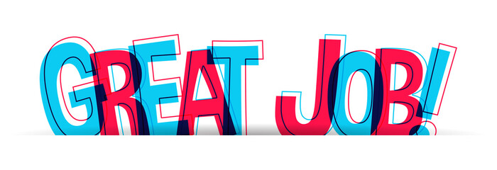 Great Job! Creative banner with red-blue overlapped letters ''Great job''. Vector illustration.