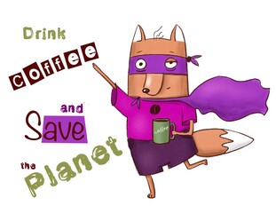 superfox save the world with coffee in the morning, funny clipart with cute character, t-shirt and card design, hand drawn illustration