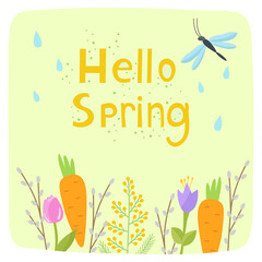 Hello spring greeting card, decorated with flowers, carrots, mimosa, willow, dragonfly, drops. Design for children, postcards, printing on paper or fabric. Vector illustration isolated.