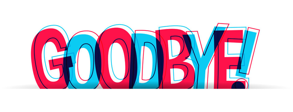 The word ''Goodbye'' isolated on a white background. Creative banner with red-blue overlapped letters. Vector illustration.