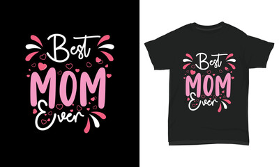 Colorful T shirt design Best mom ever