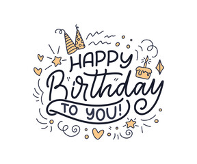Lettering slogan for Happy Birthday. Hand drawn phrase for gift card, poster and print design. Modern calligraphy celebration text. Vector