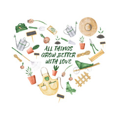 Garden tools in a heart shape on a white background. Gardener greeting card with a sign "All things grow better with love". Romantic banner with garden objects. Cute watercolor hand-drawn card.