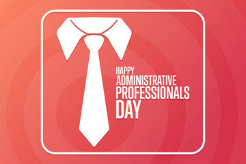 Happy Administrative Professionals Day. Holiday concept. Template for background, banner, card, poster with text inscription. Vector EPS10 illustration.