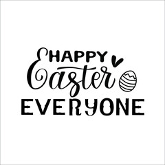 Happy Easter Everyone. Qute vector illustration. Easter Lettering design for poster, t shirt.