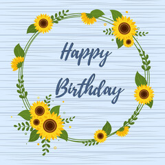 Round frame of sunflowers and leaves, birthday card against the background of wooden texture. Vector