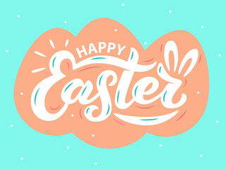 Hand written Happy Easter phrase on a funny background with eggs. For advertising, poster, banner, greeting card, logotype, sticker. Promotion and shopping template. Vector illustration