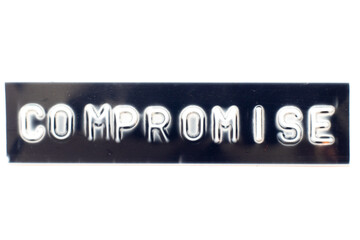 Embossed letter in word compromise on black banner with white background