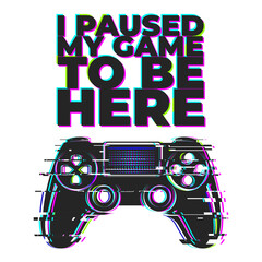 Game controller, gamepad with sticks and buttons, game controller isolated on a white background. The caption I paused my game to be here. With a digital effect. With an interference effect. 