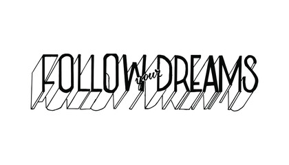 Follow your Dreams