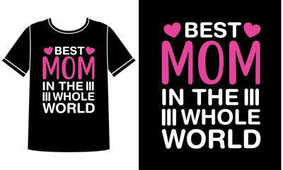  Best mom in the world t-shirt design concept