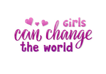 Vector illustration of girls can change the world lettering for banner, poster, greeting card, signage, clothing, product design. Creative handwritten isolated text for the internet or print
