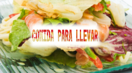 Spanish text FOOD TO TAKE OUT or TAKEAWAY. Public places working during quarantine only for takeaway orders