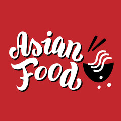 Asian food illustration poster. Typography banner for fast food restaurant. Lettering menu logo. Handwritten phrase design. Vector eps 10.