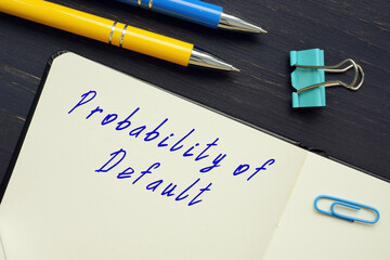  Financial concept about Probability of Default with inscription on the page.