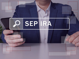 simplified employee pension individual retirement account SEP IRA text in search bar. Modern Banker looking for something at cellphone. SEP IRA concept.