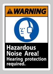 Warning Sign Hazardous Noise Area, Hearing Protection Required