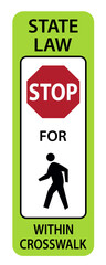 Traffic sign State Low Stop To Pedestrians In Crosswalk