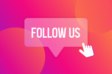 Follow us button in Glassmorphism style, on a multicolored red and orange background. Vector illustration.