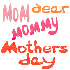 Mom, mommy, dear, mothers day hand watercolor lettering set