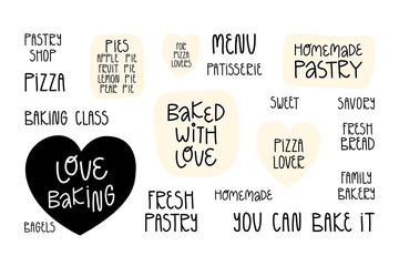 Cute bakery slogans, lettering labels, inscriptions set. Pizza lover, baked with love, homemade pastry and others.