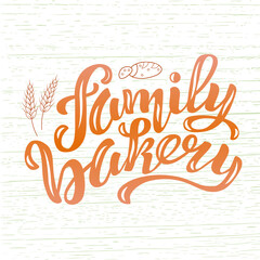 Hand drawn vector illustration with color lettering on textured background Family Bakery for billboard, invitation, card, social media, advertising, decor, poster, print, website, banner, template