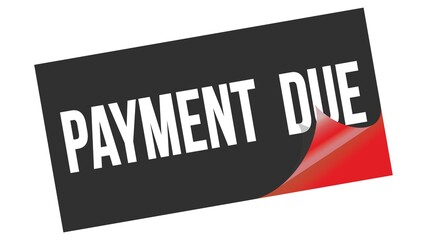 PAYMENT  DUE text on black red sticker stamp.