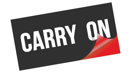 Obraz premium CARRY ON text on black red sticker stamp.
