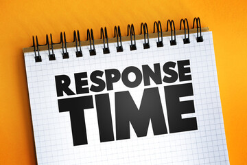 Response Time text on notepad, concept background