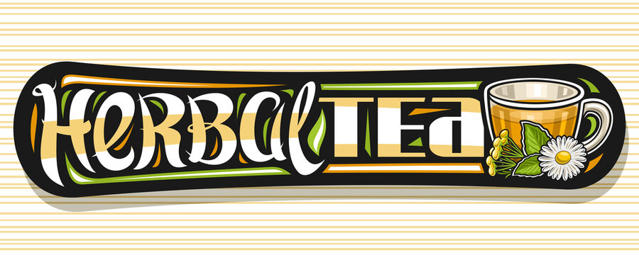 Vector banner for Herbal Tea, decorative label with illustration of transparent tea cup with hot orange medicinal beverage for alternative medicine and unique brush lettering for words herbal tea.