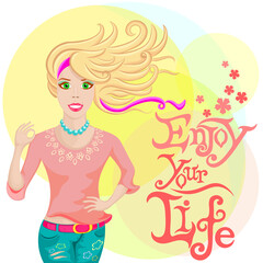 Enjoy your life and life will enjoy you with the inscription
