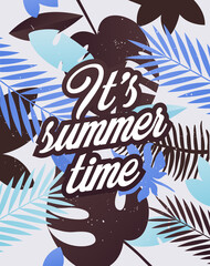 Holiday party poster with palm leaf and lettering- Its summer time. Vector illustration Summer time background - stock vector