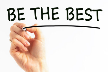 Hand writing inscription be the best with marker, concept, stock image
