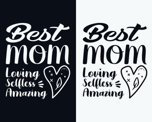 Best mom ever, Mother's day t-shirt design, Mothe's day typographic vector, Happy mother's day