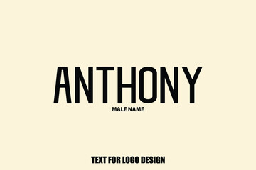 Anthony Male Name Elegant Vector Text For Logo Designs and Shop Names