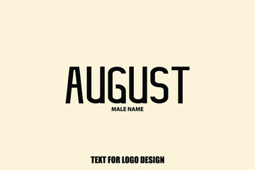 August Male Name Elegant Vector Text For Logo Designs and Shop Names