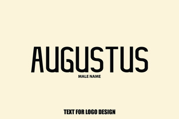  Augustus Male Name Elegant Vector Text For Logo Designs and Shop Names