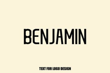 Benjamin male Name  Semi Bold Black Color Typography Text For Logo Designs and Shop Names