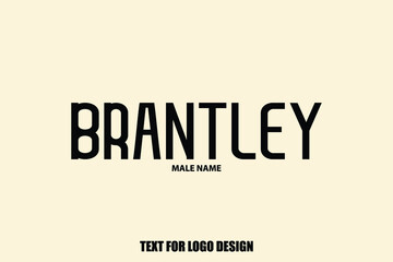 Brantley male Name  Semi Bold Black Color Typography Text For Logo Designs and Shop Names