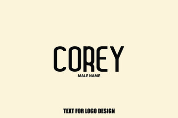 Corey male Name  Semi Bold Black Color Typography Text For Logo Designs and Shop Names