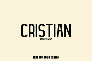 Cristian male Name  Semi Bold Black Color Typography Text For Logo Designs and Shop Names