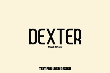 Dexter male Name  Semi Bold Black Color Typography Text For Logo Designs and Shop Names